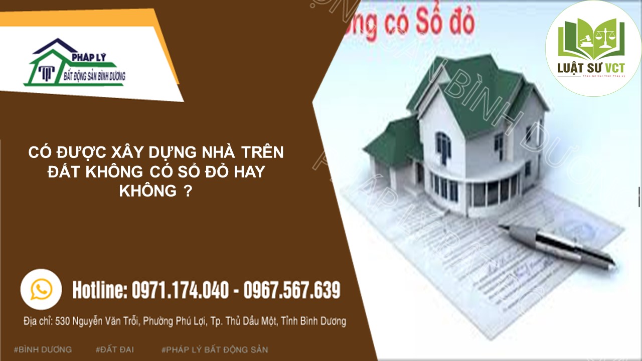 CÓ ĐƯỢC X Y DỰNG TRÊN ĐẤT KHÔNG CÓ SỔ ĐỎ KHÔNG ?