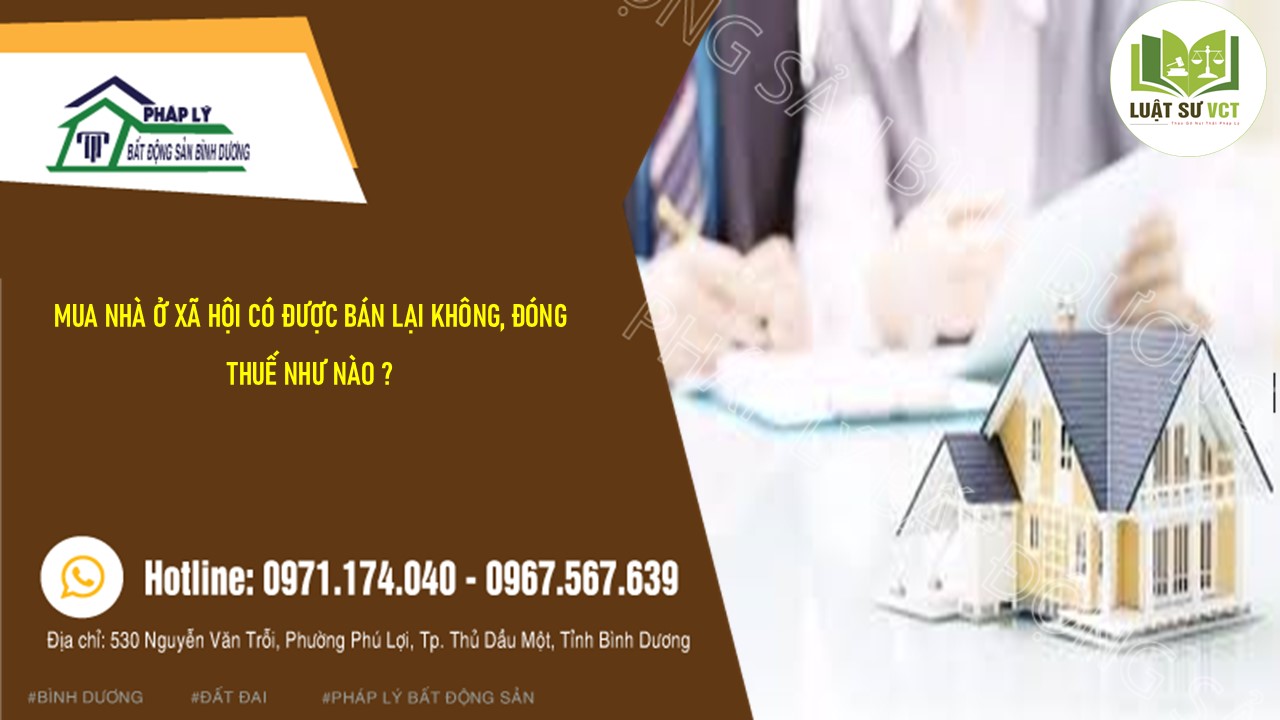 MUA NHÀ Ở XÃ HỘI XONG CÓ ĐƯỢC BÁN LẠI KHÔNG