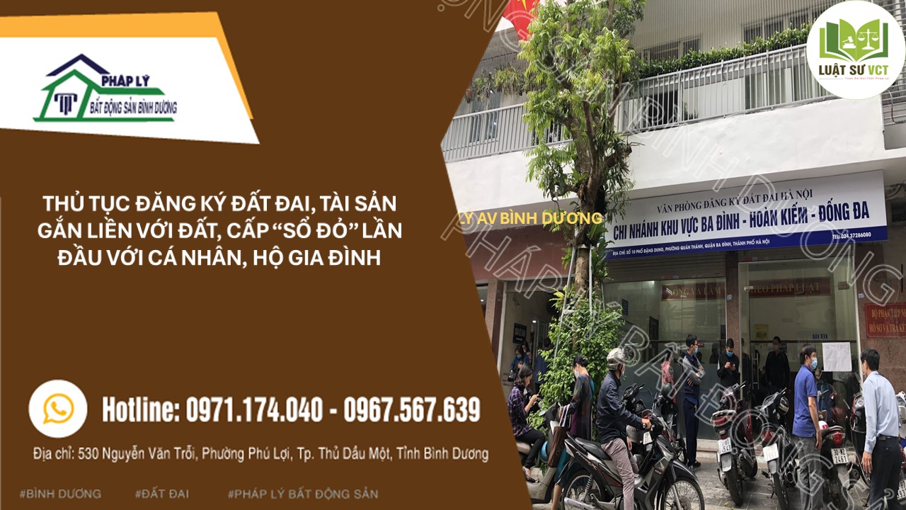 THỦ TỤC ĐĂNG KÝ ĐẤT ĐAI, CẤP “SỔ ĐỎ” LẦN ĐẦU