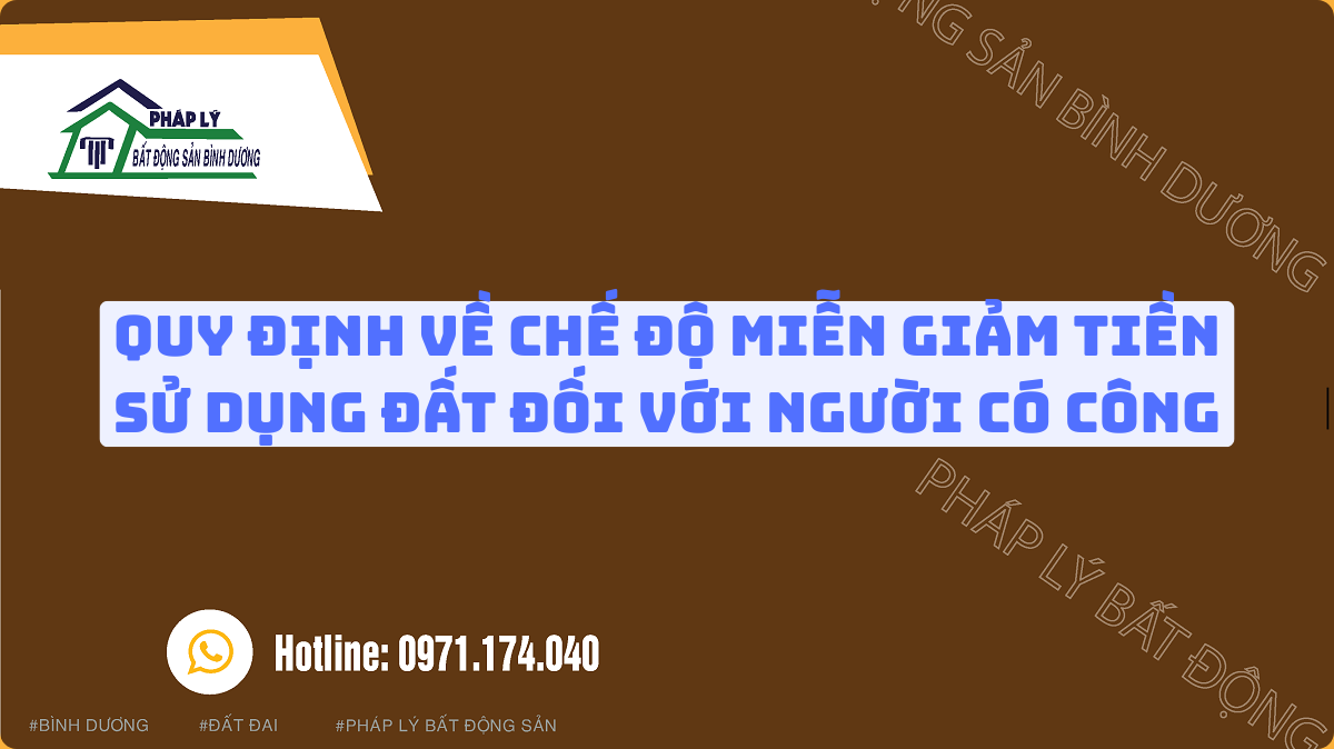 Quy định về chế độ miễn giảm tiền sử dụng đất đối với người có công